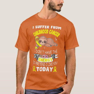 Sloth Ribbon I Suffer From Childhood Cancer Awaren T-Shirt