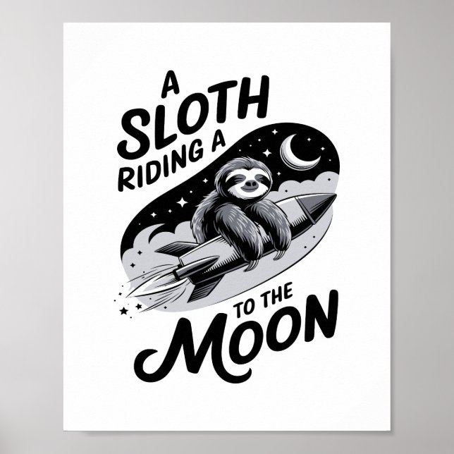 Sloth Riding a Rocket to the Moon Poster (Front)