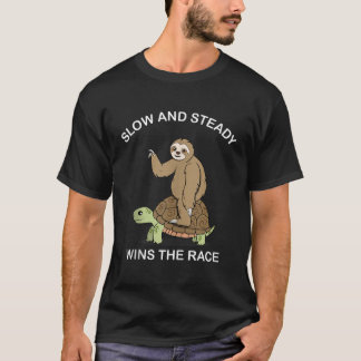 Sloth riding Turtle slow and steady wins the race T-Shirt