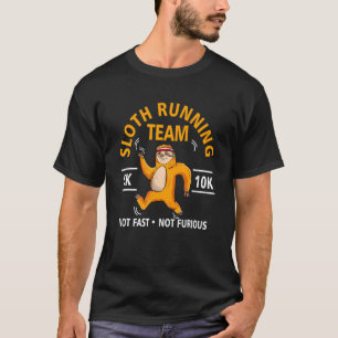 Sloth Running Team Not Fast Not Furious Cute Sloth T-Shirt