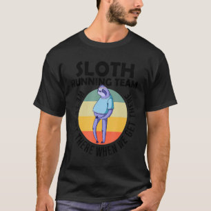 Sloth Running Team We Ll Get There Jogger Cardio S T-Shirt