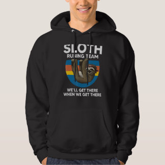 Sloth Running Team We'll Get There When We Get The Hoodie