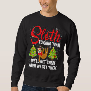 Sloth Running Team We'll Get There Xmas Santa Slot Sweatshirt