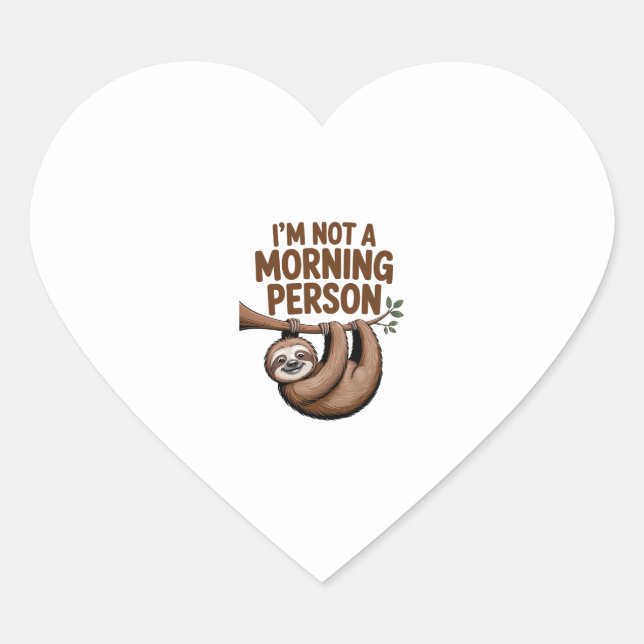 Sloth Saying I'm Not a Morning Person Heart Sticker (Front)
