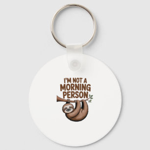 Sloth Saying I'm Not a Morning Person Key Ring
