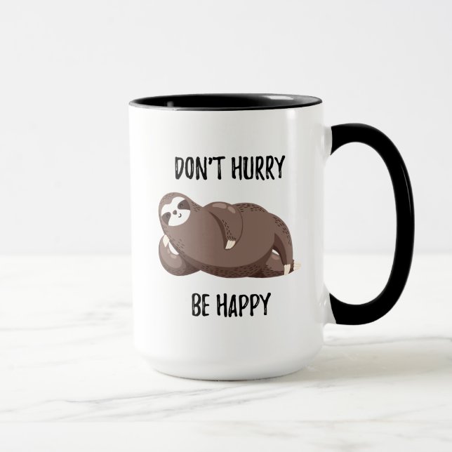 Sloth Says | Don't Hurry Be Happy Mug (Right)