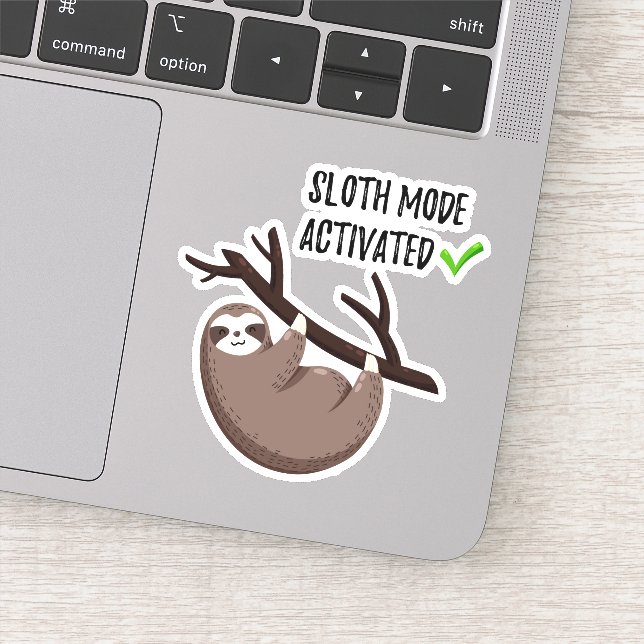 Sloth Says | Sloth Mode Activated (Detail)