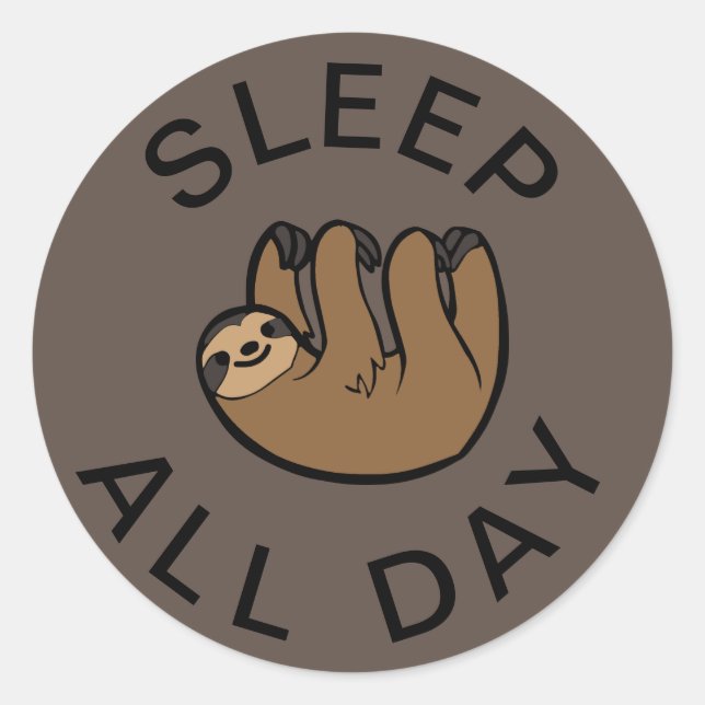 Sloth Sleep All Day Classic Round Sticker (Front)