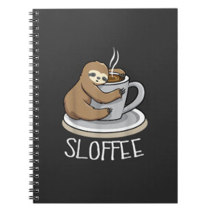 Sloth Sleep at Cup of Coffee Funny Sloth Sloffee T Notebook