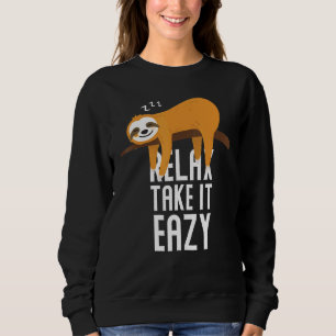 Sloth Sleeping On A Tree Sloth Relax Take It Easy Sweatshirt