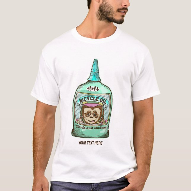 Sloth Slow bicycle oil T-Shirt (Front)