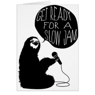 Sloth Slow Jam