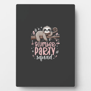 Sloth Slumber Party Squad Kids Girls Sleepover T-S Plaque