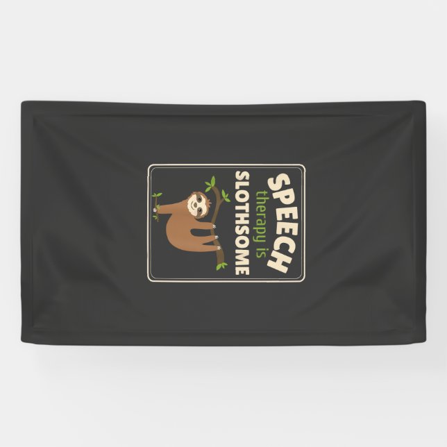Sloth Speech Therapist Speech Therapy Pathology T- Banner (Horizontal)