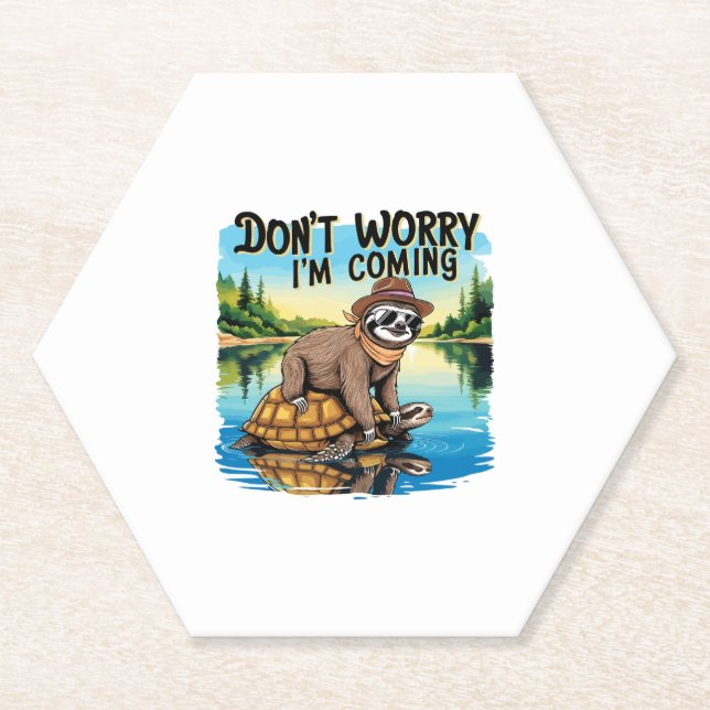Sloth T-Shirt- Don't Worry I'm Coming Paper Coaster (Front)