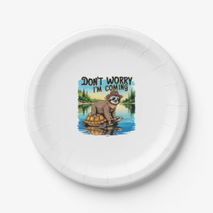 Sloth T-Shirt- Don't Worry I'm Coming Paper Plate