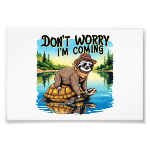 Sloth T-Shirt- Don't Worry I'm Coming Photo Print