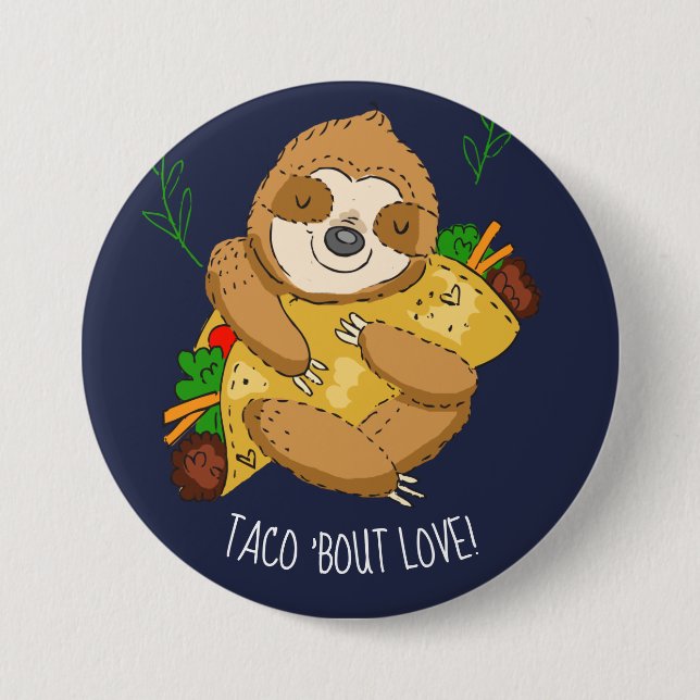 Sloth Taco Bout Love Valentine 7.5 Cm Round Badge (Front)