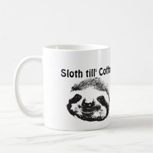 Sloth till' Coffee Mug