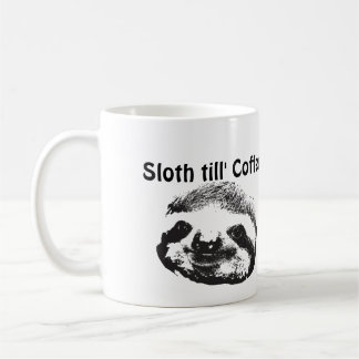 Sloth till' Coffee Mug