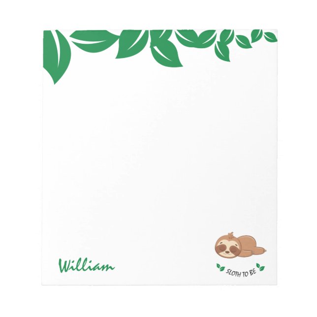 Sloth To Be | Botanical Leaves Funny Personalised Notepad (Front)