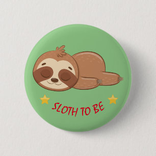 Sloth To Be Cute Sleeping Sloth Template 6 Cm Round Badge