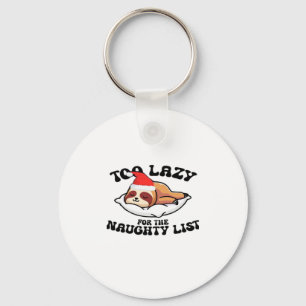 Sloth Too Lazy For The Naughty List,Funny Christma Key Ring