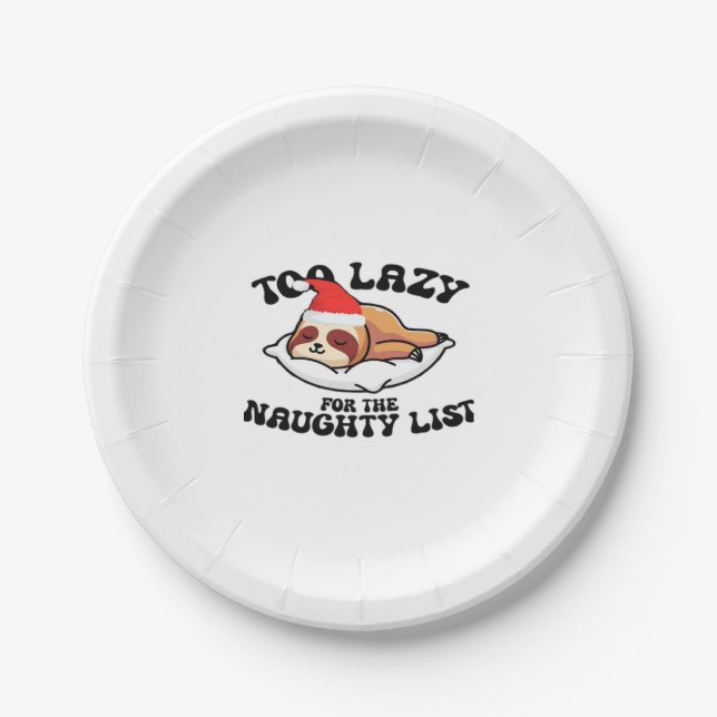 Sloth Too Lazy For The Naughty List,Funny Christma Paper Plate (Front)