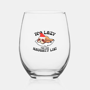Sloth Too Lazy For The Naughty List,Funny Christma Stemless Wine Glass