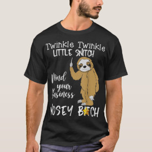 Sloth Twinkle Twinkle Little Snitch T-Shirt