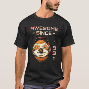 Sloth W Headphones I Awesome Since 1991  31th Birt T-Shirt