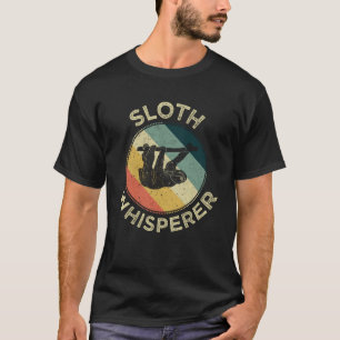 Sloth Whisperer  Animal Pets Zoo Sloths T-Shirt