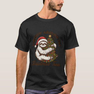 Slothin' Around The Christmas Tree Sloth Xmas Slot T-Shirt