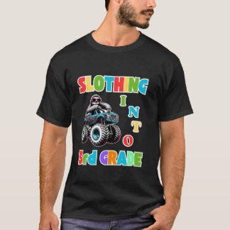 Slothing Into 3rd Grade Sloth Monster Truck Back T T-Shirt