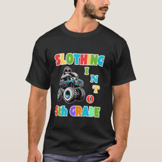 Slothing Into 5th Grade Sloth Monster Truck Back T T-Shirt