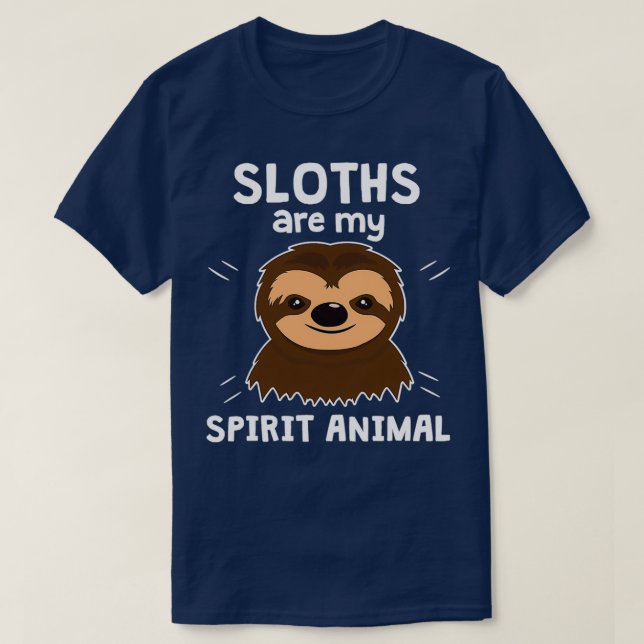 Sloths Are My Spirit Animal Clothing T-Shirt (Design Front)