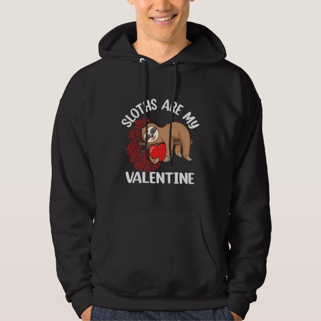 Sloths Are My Valentine Lazy Sloth Holding Heart L Hoodie (Front)