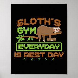 Sloth's Gym Everyday Is Rest Day Workout Poster