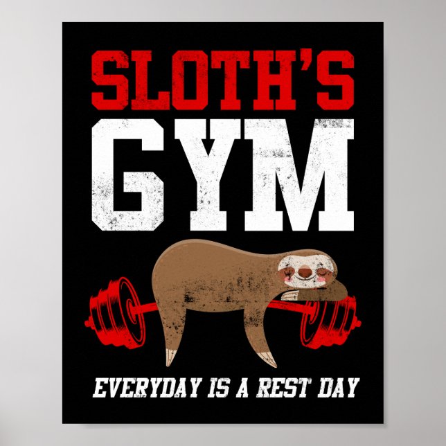 Sloth's Gym Everyday Is Rest Day Workout Poster (Front)