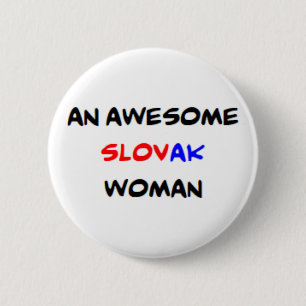 slovak woman, awesome 6 cm round badge