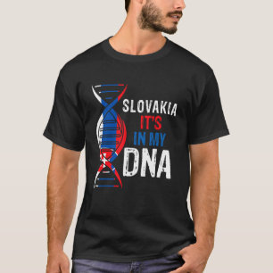 Slovakia It's In My DNA Proud Slovakian Slovakia F T-Shirt