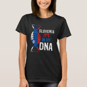 Slovenia It's In My DNA Proud Slovenian Slovenia F T-Shirt