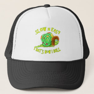 Slow and easy thats how I Roll Trucker Hat