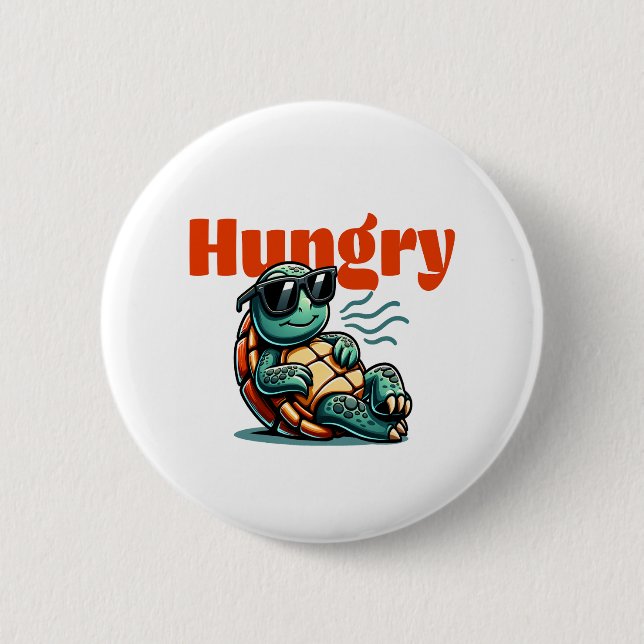 Slow and Hungry – Cool Turtle 6 Cm Round Badge (Front)