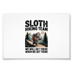 Slow and Steady Sloth Hiking Team Photo Print