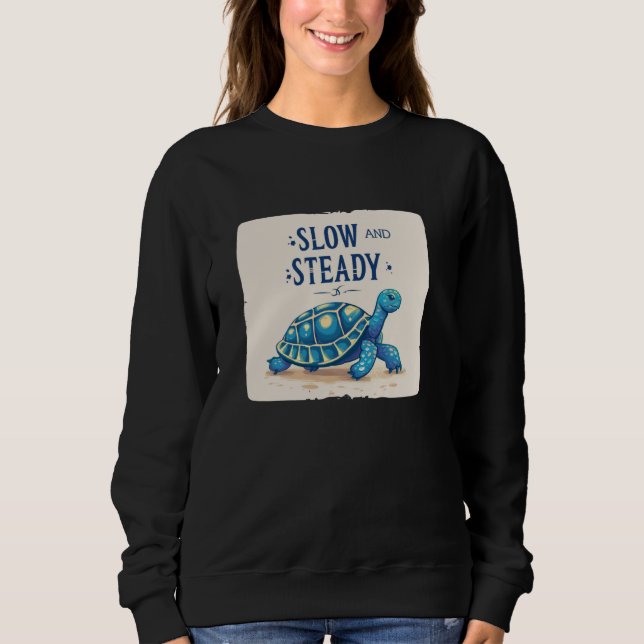 Slow and steady with funny blue Turtle Costume Sweatshirt (Front)