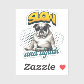 Slow and Stylish Bulldog – Funny Art