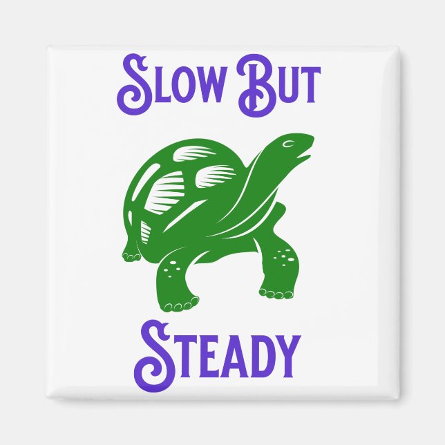Slow but Steady Funny Turtle Magnet (Front)