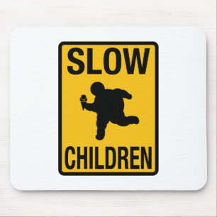 Slow Children fat kid street sign parody funny Mouse Mat