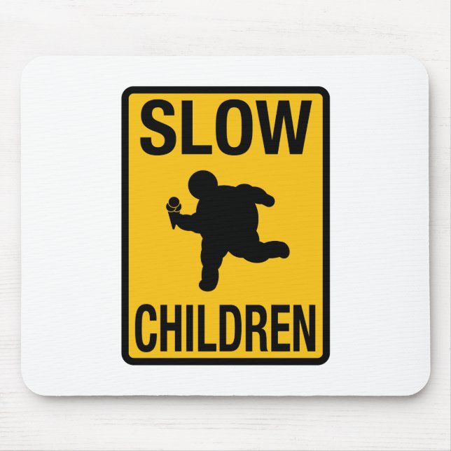 Slow Children fat kid street sign parody funny Mouse Mat (Front)
